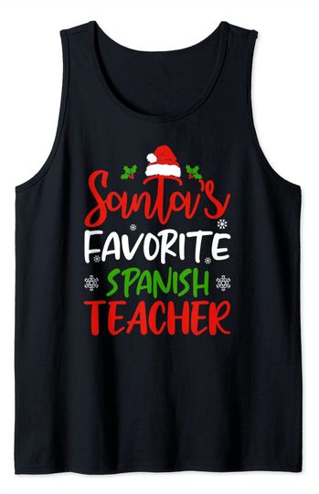 Santa's Favorite Spanish Teacher Funny Christmas Gifts Tank Top