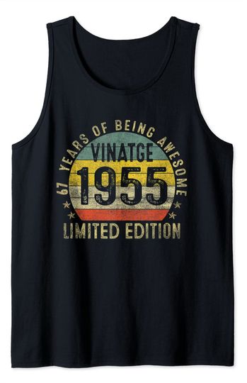 Vintage 1955 Limited Edition 67th Birthday 67 Years Old Tank Top