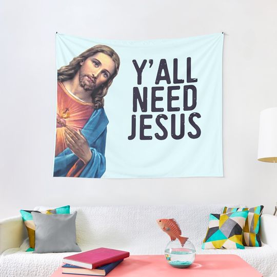 Y'all Need Jesus! Funny Jesus is Watching Meme Tapestry