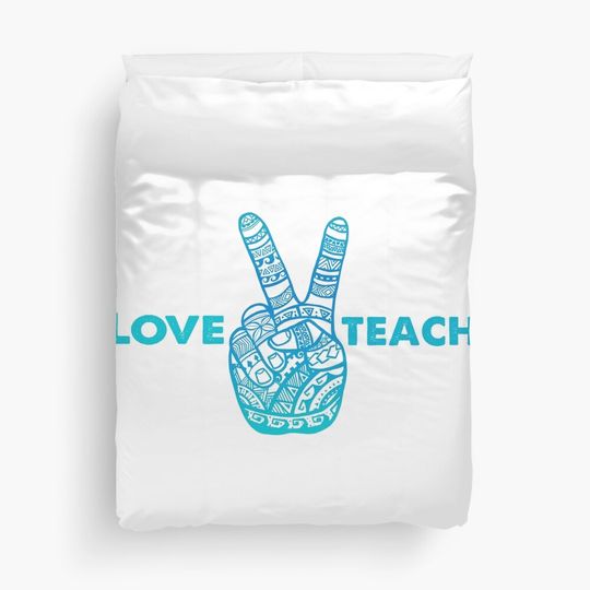 Love Peace Teach Love To Teach Peace Boho Hand Duvet Cover