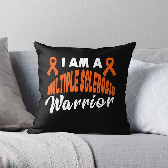 I Am A Multiple Sclerosis Warrior National Multiple Sclerosis Awareness Throw Pillow