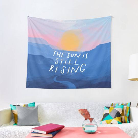 The Sun Is Still Rising - Inspirational Quote and Abstract Blue Mountain Sunrise Landscape - Painted by Morgan Harper Nichols Tapestry