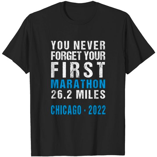 Chicago 2022 Illinois Never Forget Your First Marathon T-Shirt