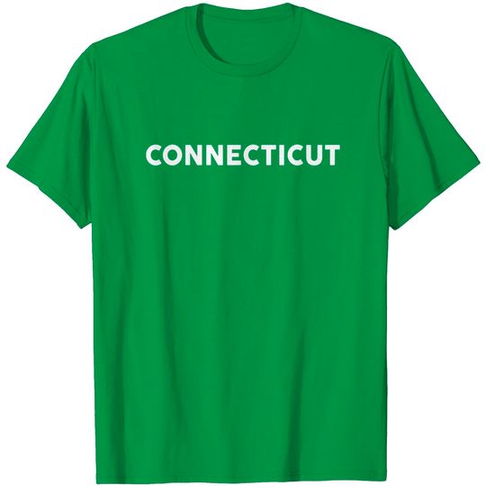 Shirt That Says Connecticut T Shirt