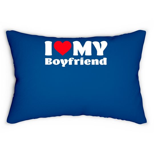 I Love My Boyfriend I Heart My Boyfriend Lumbar Pillows