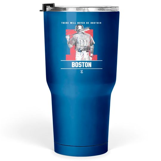 Rafael Devers - There Will Never Be Another - Apparel - Tumblers 30 oz
