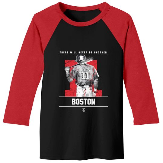 Rafael Devers - There Will Never Be Another - Apparel - Baseball Tees