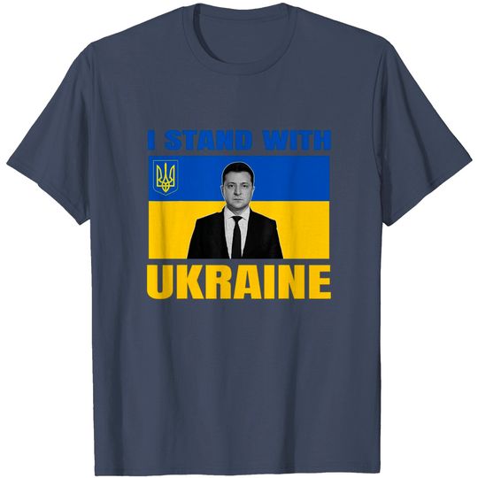 Zelensky President I Stand With Ukraine Support UKrainians T-Shirt
