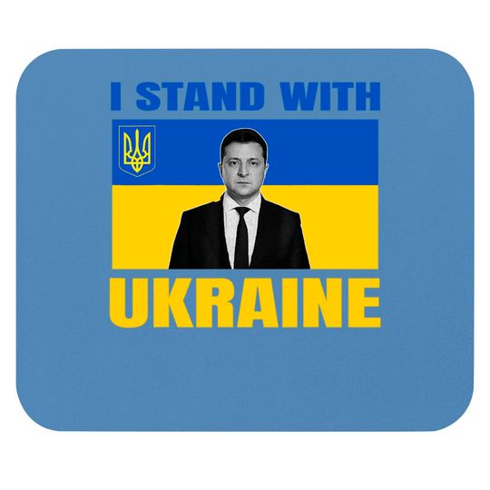 Zelensky President I Stand With Ukraine Support UKrainians Mouse Pads