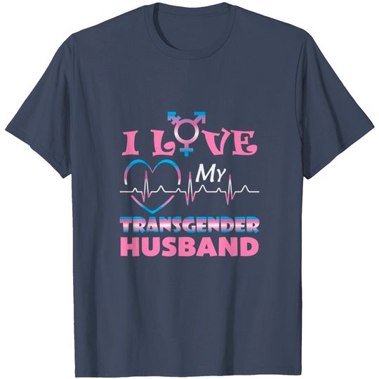 I love my Transgender Husband shirt LGBT Pride