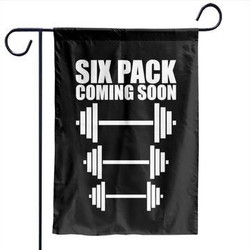 6 Pack Coming Soon, Funny Weightlifting Six Pack - 6 Pack Abs - Garden  Flags Starting at $ By BilPrice