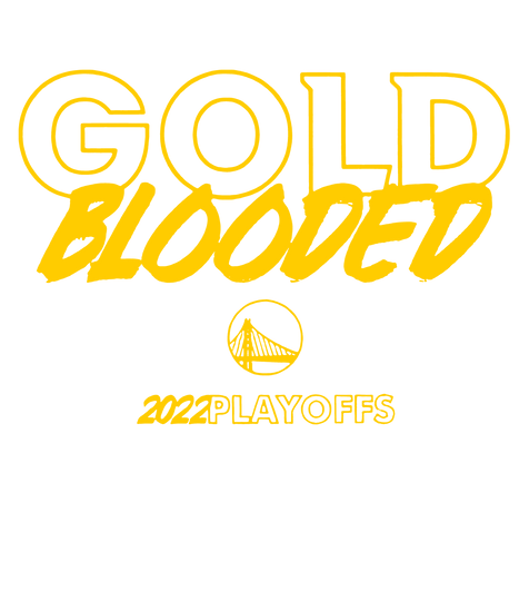 Golden State Warriors 2022 NBA Playoffs Gold Blooded Mantra T-Shirt