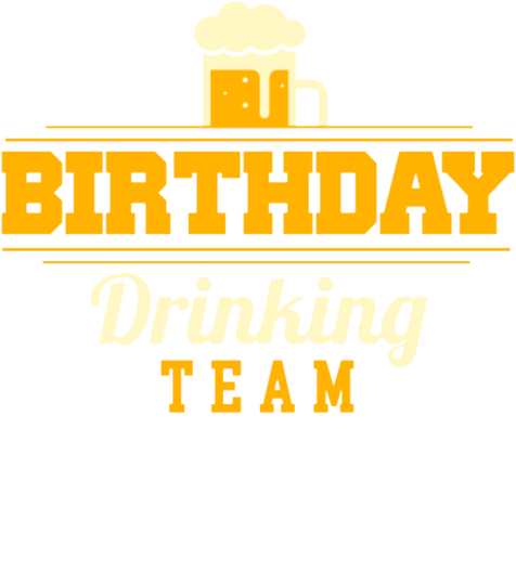 Birthday drinking team T-shirt