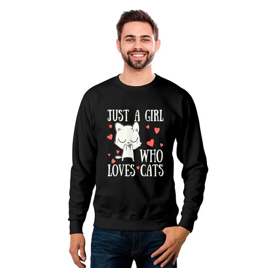 Cat Womens Just a girl who loves cats Funny Cute Cat Lover Kitten gifts Sweatshirts