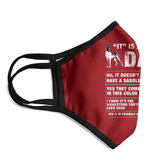 It Is A Great Dane Funny Dog Lover Face Mask