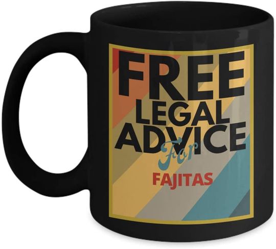 Free Legal Advice For Fajitas Black Mug for Lawers or Attorneys