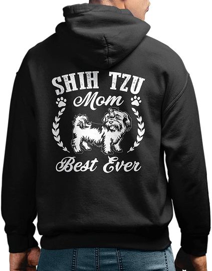 Funny Shih Tzu Mom Best Ever Pullover Hoodie