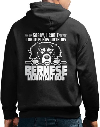 I Have Plans With My Bernese Mountain Dog Hoodie