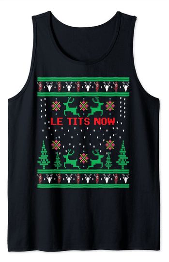Le Tits Now Tank Top Christmas Let It Snow Ugly Party