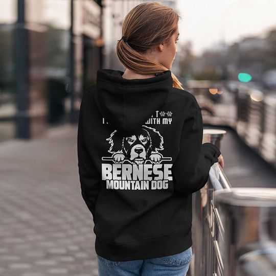 I Have Plans With My Bernese Mountain Dog Hoodie