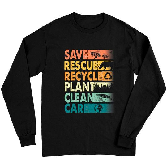 Earth Day Save Bees Rescue Animals Recycle Plastics Long Sleeves